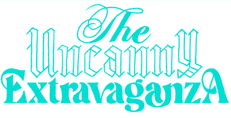 The Uncanny Extravaganza